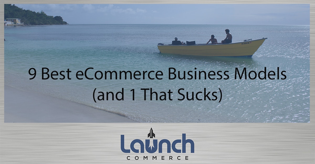 Best eCommerce Business to Start - 9 Best eCommerce Business Models